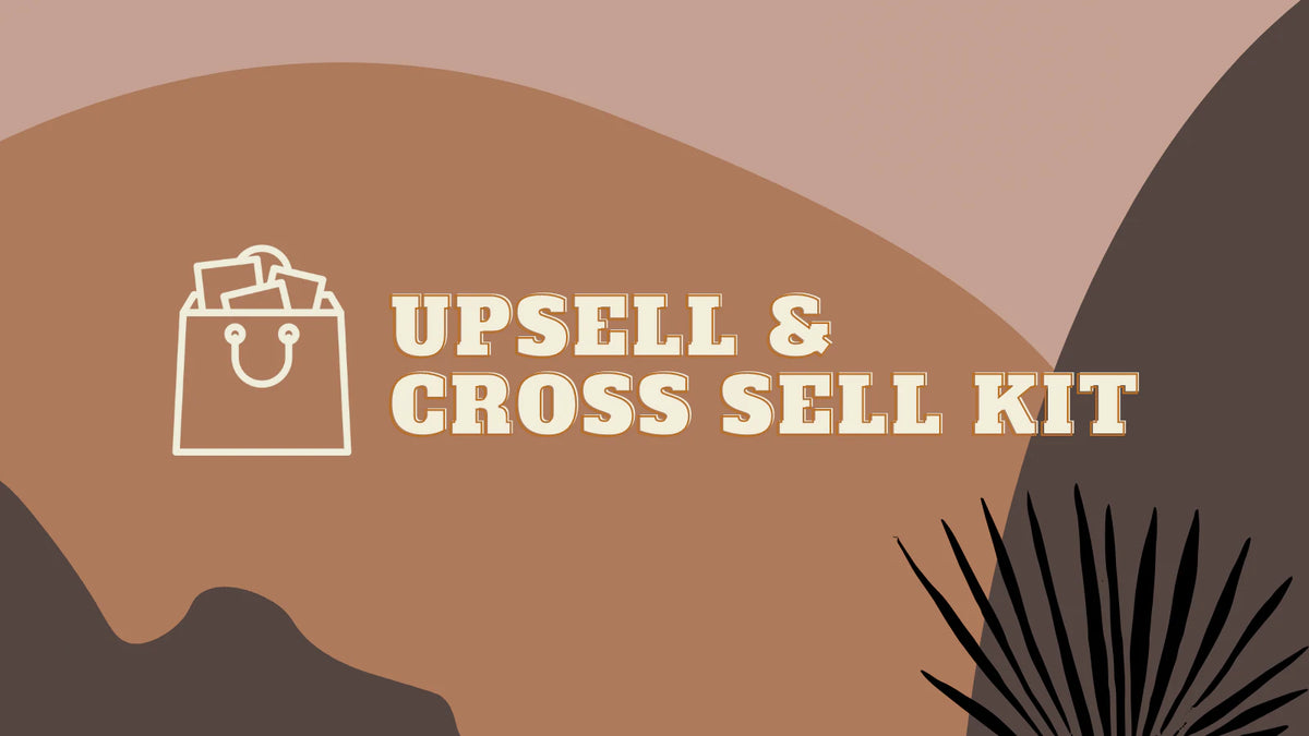 Upsell & Cross Sell Kit Conversion in Shopify
